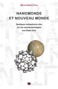 Nanomonde et nouveau monde : quelques métaphores clés sur les nanotechnologies aux Etats-Unis