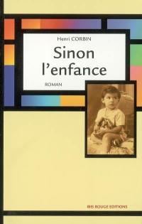 Sinon l'enfance