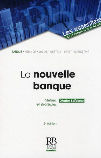 La nouvelle banque : métiers et stratégies