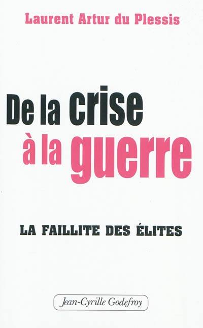 De la crise à la guerre : la faillite des élites