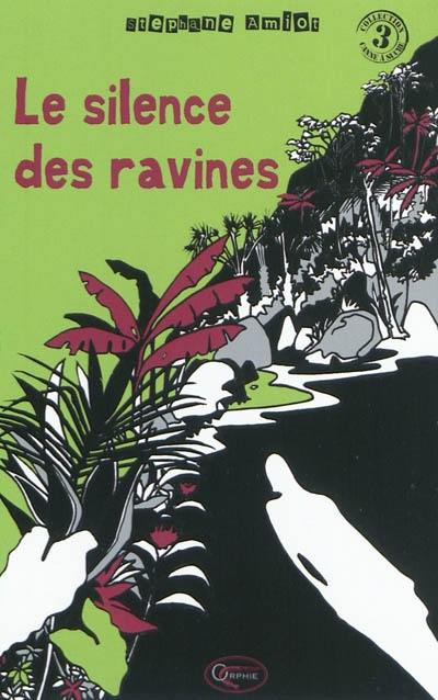 Le silence des ravines