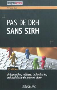 Pas de DRH sans SIRH : présentation, métiers, technologies, méthodologie de mise en place