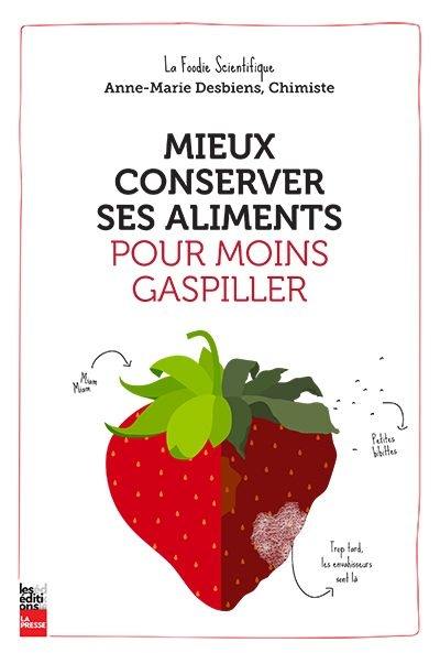 Mieux conserver ses aliments pour moins gaspiller