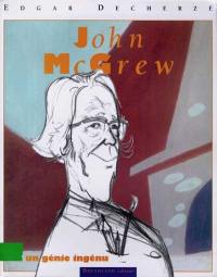 John McGrew : un génie ingénu