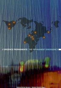 L'urgence permanente : compte rendu des Rencontres internationales de Venise et de Marseille, juin-octobre 2000. The permanent emergency : a series of international seminars and debates held in Venice and Marseille, June-October 2000