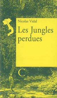 Les jungles perdues : regard sur des montagnards du Laou et du Vîêt Nam, sur leurs jungles et sur leur destin