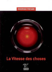 La vitesse des choses