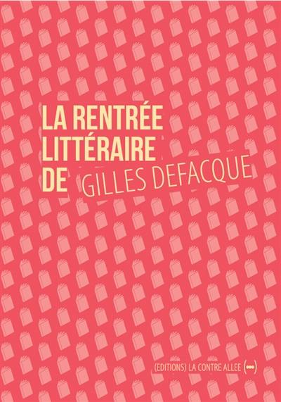 La rentrée littéraire de Gilles Defacque. Créer c'est résister : variations d'après Deleuze