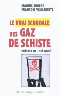 Le vrai scandale des gaz de schiste