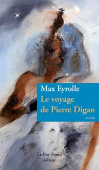 Le voyage de Pierre Digan