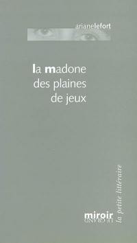 La madone des plaines de jeux