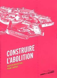 Construire l'abolition