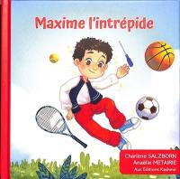 Maxime l'intrépide