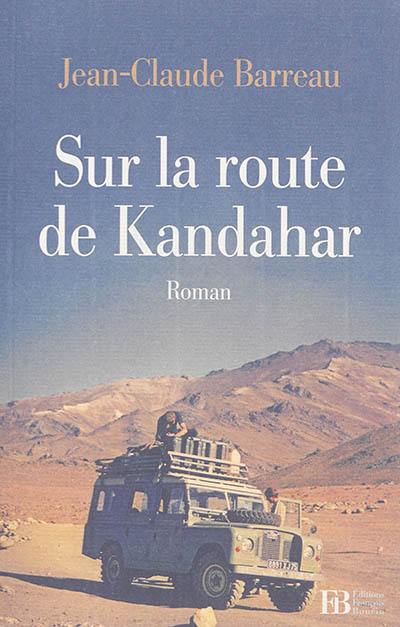 Sur la route de Kandahar