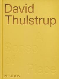 David Thulstrup : a sense of place