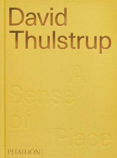 David Thulstrup : a sense of place