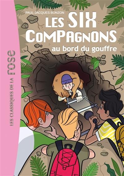 Les six compagnons. Vol. 4. Les six compagnons au bord du gouffre