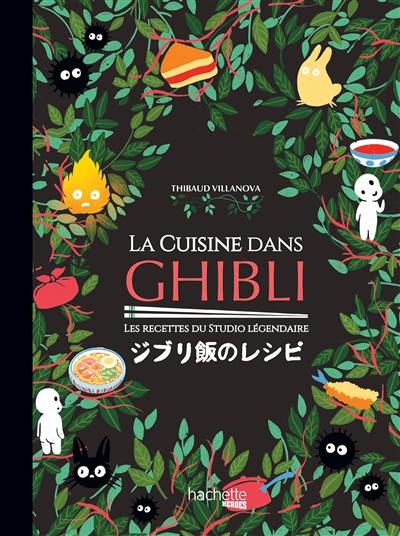 La cuisine dans Ghibli : les recettes du studio légendaire