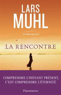 O'manuscrit. Vol. 2. La rencontre