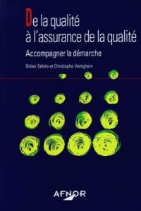 De la qualité à l'assurance de la qualité : accompagner la démarche