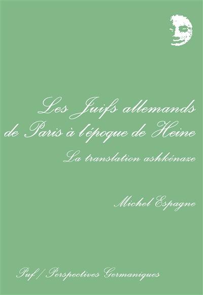 Les Juifs allemands de Paris à l'époque de Heine