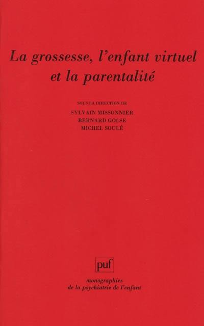 La grossesse, l'enfant virtuel et la parentalité