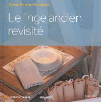 Le linge ancien revisité