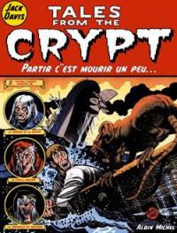 Tales from the crypt. Vol. 4. Partir c'est mourir un peu...