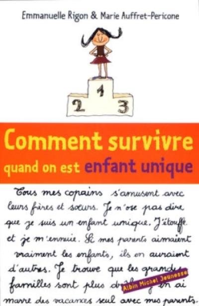 Comment survivre quand on est enfant unique