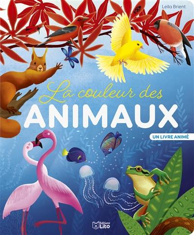 La couleur des animaux : un livre animé