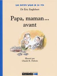 Papa, maman... avant