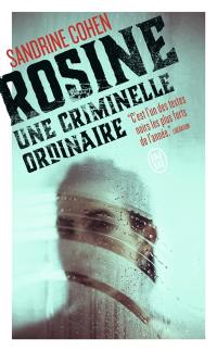 Rosine : une criminelle ordinaire