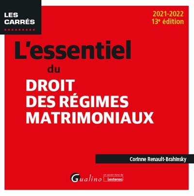 L'essentiel du droit des régimes matrimoniaux : 2021-2022