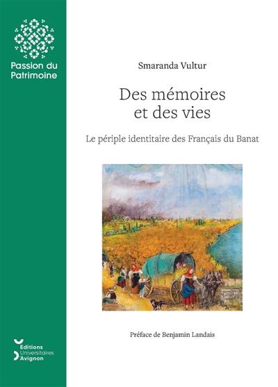 Des mémoires et des vies : le périple identitaire des Français du Banat