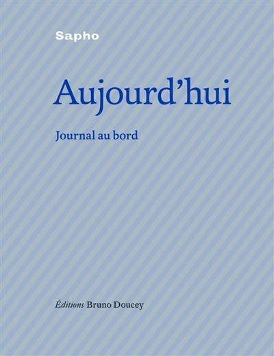 Aujourd'hui : journal au bord