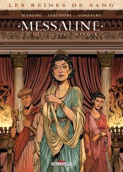 Les reines de sang. Messaline : la déesse des miroirs Les reines de sang. Messaline : la déesse des miroirs