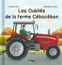 Les oubliés de la ferme Cébocébon