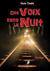 Des voix dans la nuit : thriller