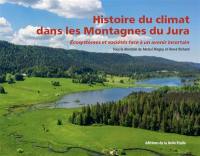 Histoire du climat dans les montagnes du Jura : écosystèmes et sociétés face à un avenir incertain