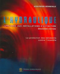 L'hydraulique appliquée aux installations d'extinction : la protection des bâtiments contre l'incendie