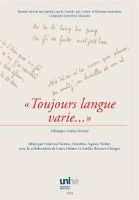 Toujours langue varie... : mélanges Andres Kristol