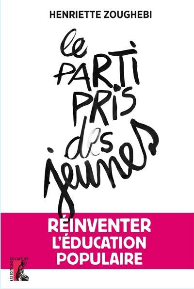 Le parti pris des jeunes : réinventer l'éducation populaire