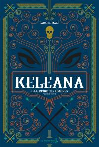 Keleana. Vol. 4. La reine des ombres. Vol. 1. La dame des ombres