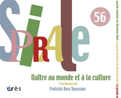 Spirale, n° 56. Naître au monde et à la culture