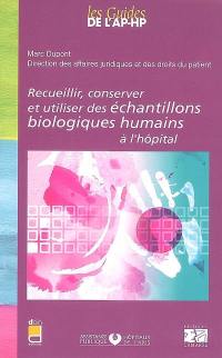 Recueillir, conserver et utiliser des échantillons biologiques humains à l'hôpital