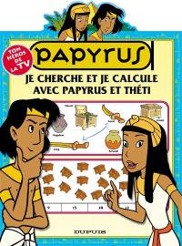 Je cherche et je calcule avec Papyrus et Théti