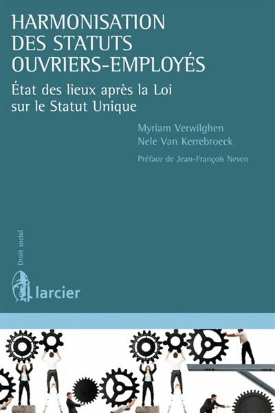 Harmonisation des statuts ouvriers-employés : état des lieux après la loi sur le statut unique