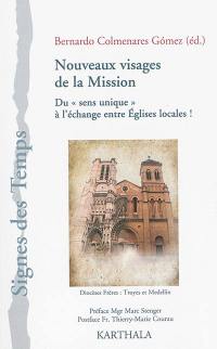 Nouveaux visages de la mission : du sens unique à l'échange entre Eglises locales ! : à l'occasion des 50 ans du décret sur l'activité missionnaire de l'Eglise du Concile Vatican II