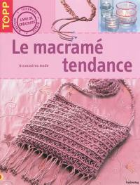 Le macramé tendance : accessoires mode