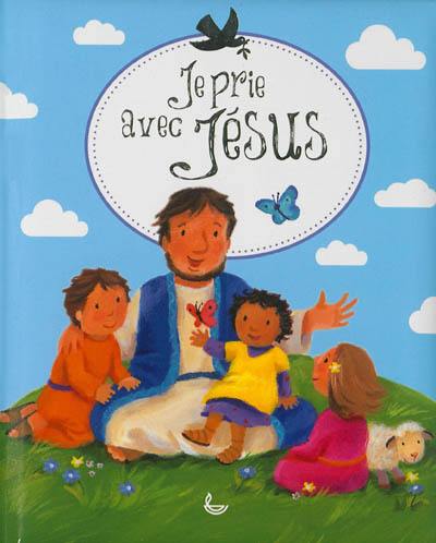 Je prie avec Jésus